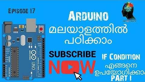 Episode 17- Basics of arduino_IF condition part I (Malayalam)