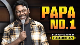 Papa No. 1 | Standup Comedy ft. Haseeb Khan