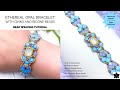 Ethereal Opal Crystal Bicone and Ginko Bead Bracelet Tutorial