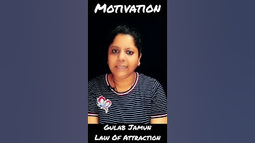 GULAB JAMUN|The Magic Of Visualization|Visualization Technique| Law Of Attraction |Imagination