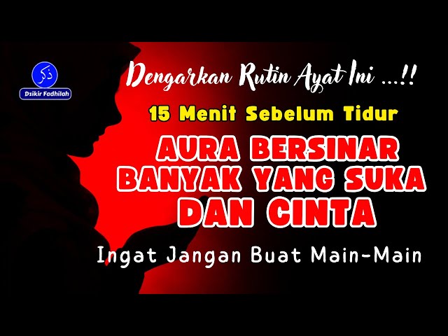 PUTAR MALAM INI ! RUQYAH PEMBUKA AURA WAJAH DICINTAI BANYAK ORANG class=