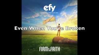 Video thumbnail of "Even When You're Broken-EFY 2013 Music"