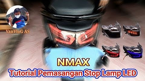 Tutorial Pemasangan Stop Lamp Nmax