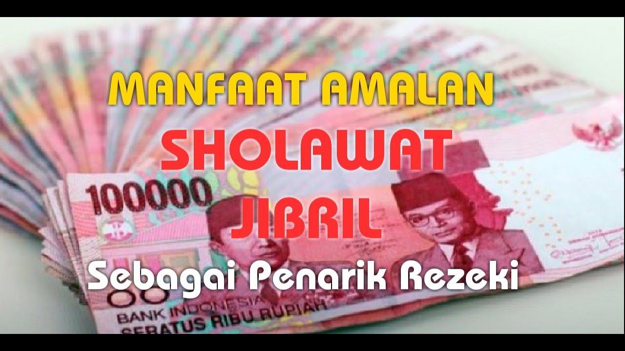 Manfaat Amalan Sholawat Jibril Sebagai Pembuka Pintu Rezeki - YouTube