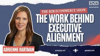 The Work Behind Executive Alignment with Adrienne Hartman