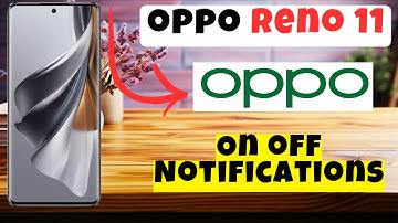 On off Notifications Oppo Reno 11 || How to turn on off notifications || Notification settings
