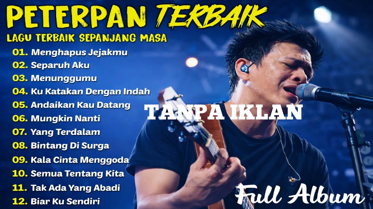 Peterpan [Full Album] - Kumpulan Lagu Peterpan Terbaik - Mungkin Nanti, Ku Katakan Dengan Indah