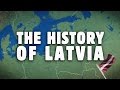 The History of Latvia