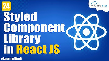 Styled Component Library in React JS | Explained in Hindi | React JS Tutorial in Hindi #24