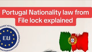 Portugal latest nationality law from file lock explained