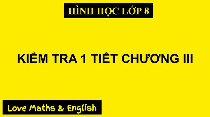 Đề kiểm tra toán hình lớp 8 chương 3 năm 2024