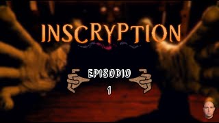 INSCRYPTION. Episodio 1. Jueguito de cartas