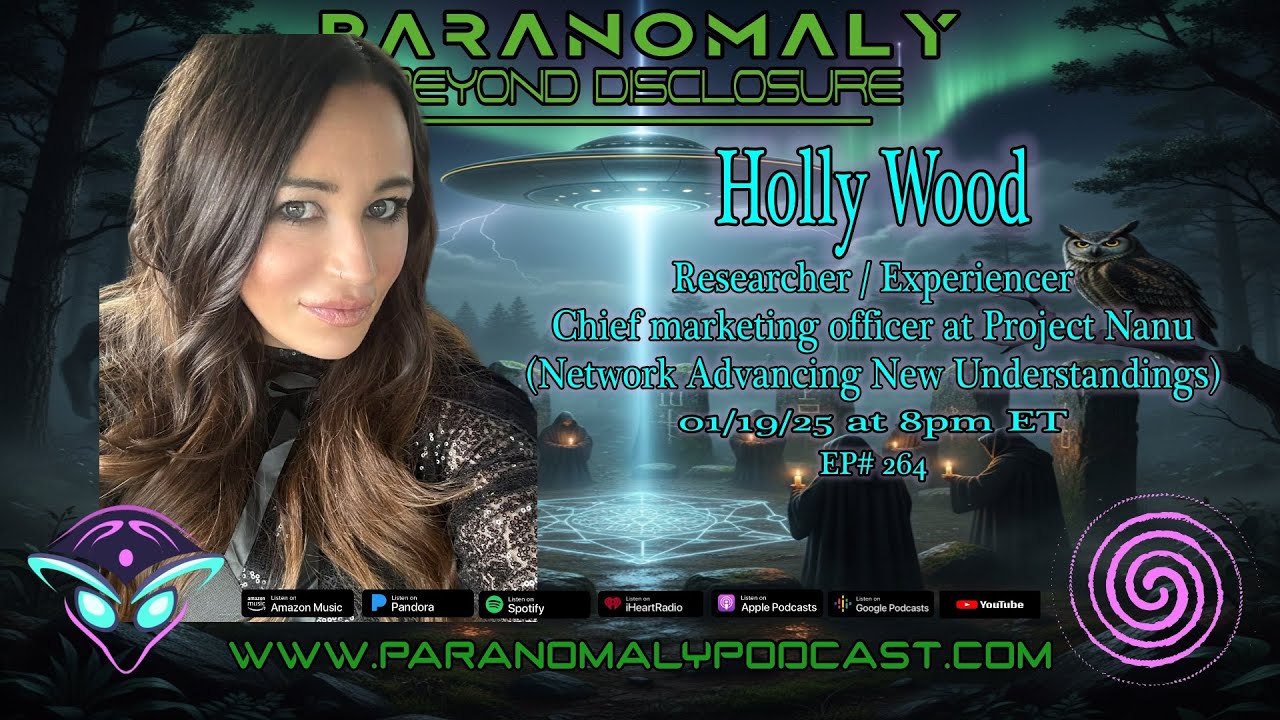 Holly Ann Wood | UAP, Consciousness & the Experiencer Bridge | Paranomaly: Beyond Disclosure EP 