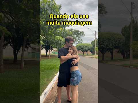 QUANDO ELA USA MUITA MAQUIAGEM - feat Keira