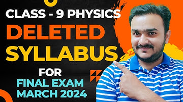 Class 9 Deleted Syllabus 2023-2024 | Science | Physics Part