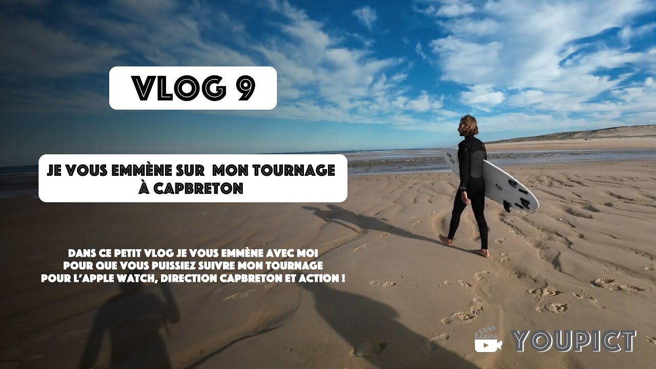 direction-capbreton-sur-mon-tournage-pub-apple-vlog-9-youtube