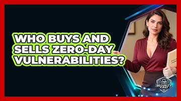 Who Buys And Sells Zero-day Vulnerabilities? - SecurityFirstCorp.com