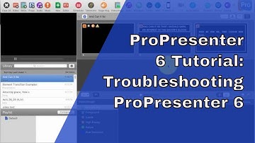 ProPresenter 6 Tutorial: Troubleshooting ProPresenter 6 -- It won