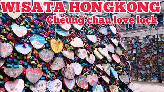 cheung chau island si gembok cinta //  tkw vlog dan wisata hongkong love lock