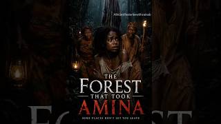 THE FOREST THAT TOOK AMINA