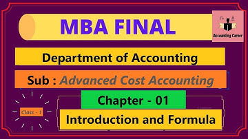 Cost Estimation & regression Analysis - Advanced Cost Accounting (MBA FINAL) (NU) - Class-01