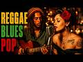 Reggae Anna | Reggae Blues Pop Mix | Deep Soul Vibes for Late Nights