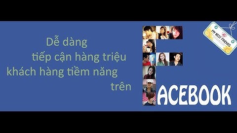 Hướng dẫn chạy  quảng cáo facebook cơ bản từ A-Z  cho người mới bắt đầu