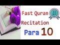 Para 10 fast and beautiful recitation of quran one para in 30 mins  fast quran tilawat 