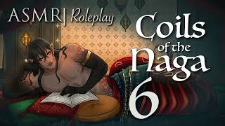 #asmr ASMR Role Play | Coils of the Naga pt. 6 [M4F]