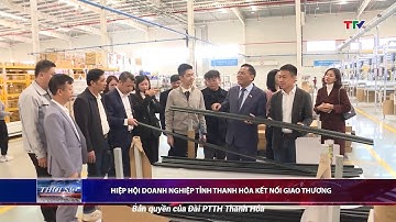 HIỆP HỘI DOANH NGHIỆP TỈNH THANH HÓA KẾT NỐI GIAO THƯƠNG
