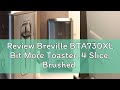 Review Breville BTA730XL Bit More Toaster, 4 Slice, Brushed Stainless Steel
