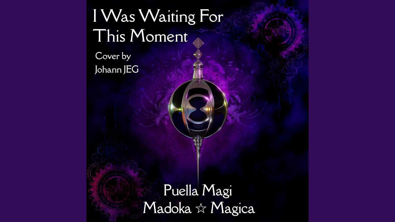 I Was Waiting For This Moment (From 