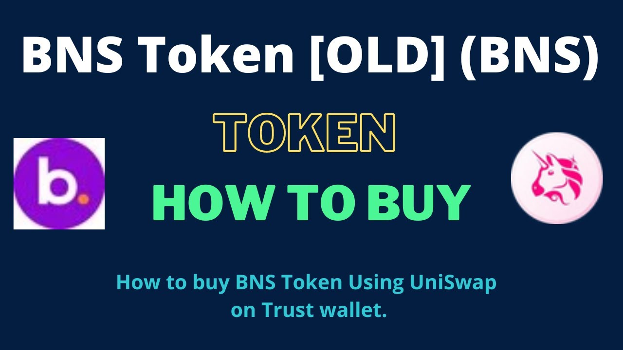 How to Buy BNS Token [OLD] (BNS) Using UniSwap On Trust Wallet