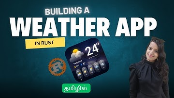 Building A Weather App Using Rust  Step By Step Explained in Tamil |  Rust Projects#1 For Beginners