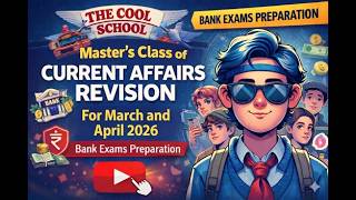 Master's Current Affairs Monthly Revision March and April 2026 | Bank Exams 2026 | The Cool School