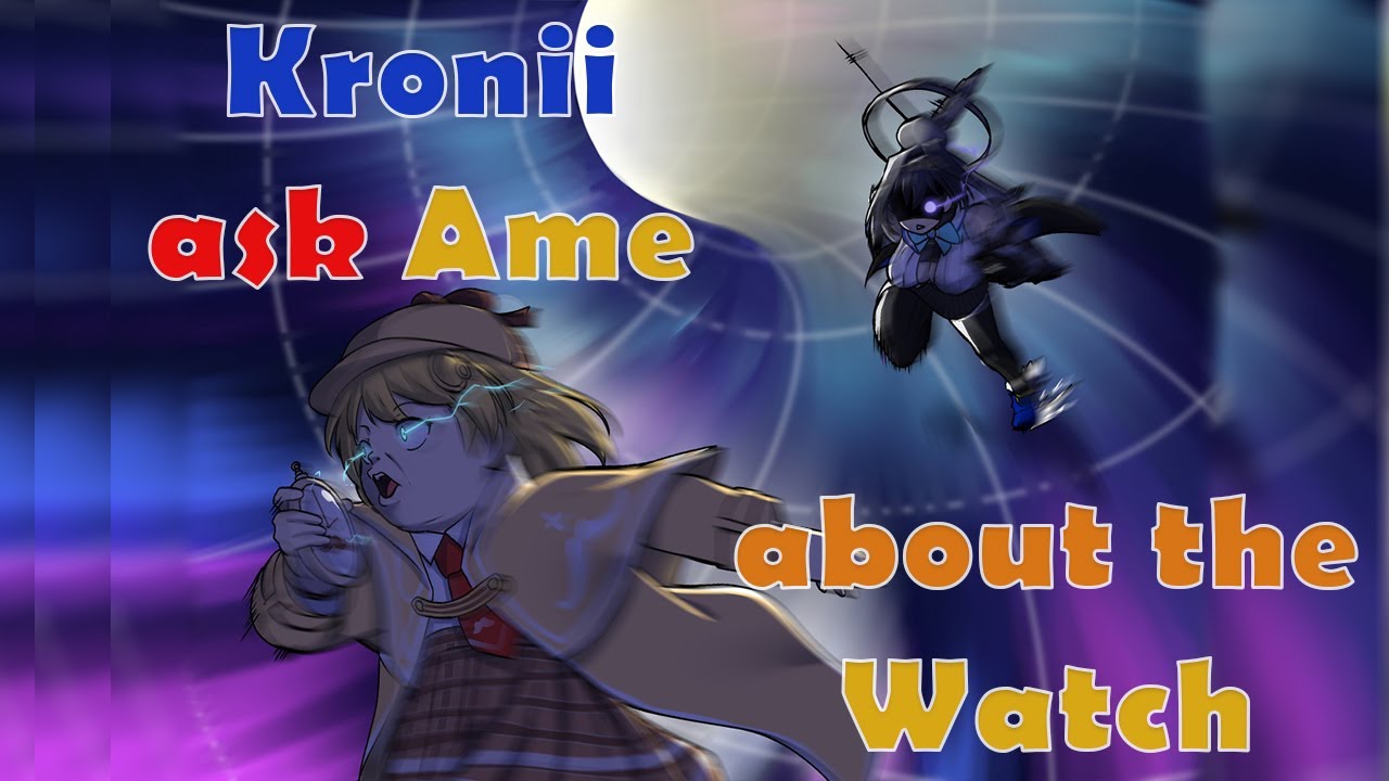 Kronii ask Ame about the Watch, The Lore!!!!
