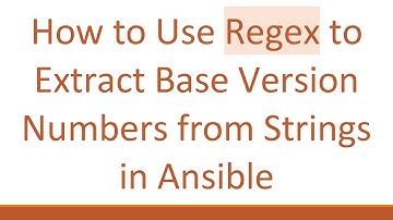 How to Use Regex to Extract Base Version Numbers from Strings in Ansible