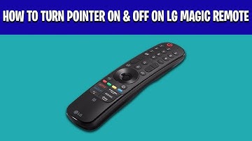 How to Turn Pointer ON & OFF on LG Magic Remote