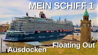 Mein Schiff 1 Ausdocken Floating Out From Drydock