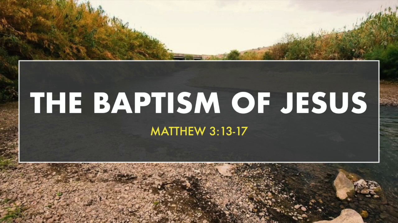 The Baptism Of Jesus Matt 3 13 17 Mike Han YouTube the-baptism-of-jesus-matt-3-13-17-mike-han-youtube