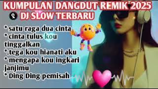kumpulan dangdut remix# satu raga dua cinta# DJ slow terbaru# lagu ai
