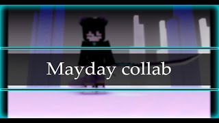 Mayday collab part 4