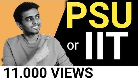 PSU or IIT MTech which is BEST opportunity