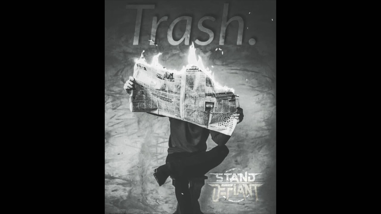 Stand Defiant Trash Youtube youtube