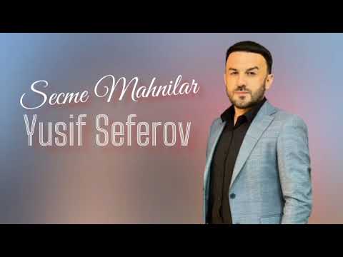 Yusif Seferov - Yiğma Mahnilari Super 2023 Yeni