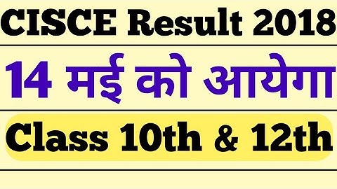 CISCE Result Date 2018 | ICSE Board Class 10 Result 2018 | ICS Board Class 12 Result 2018