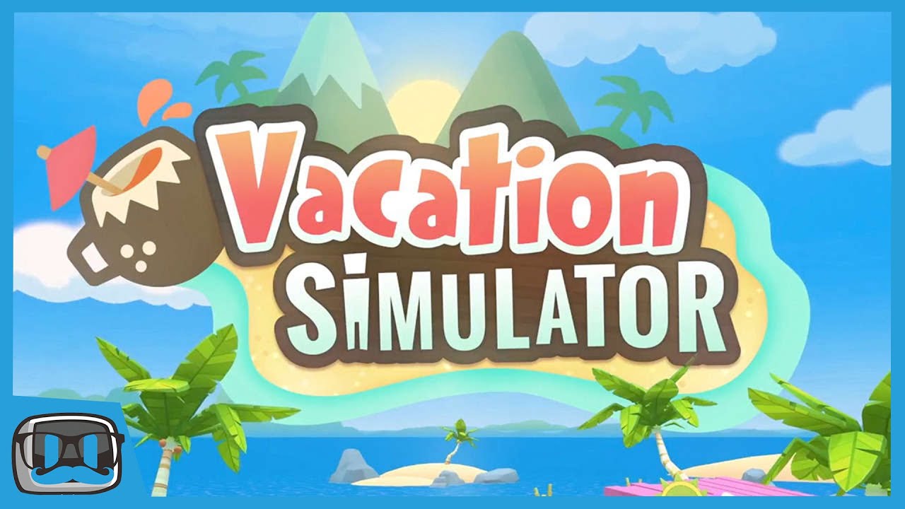 Vacation vr. Симулятор отдыха. Симулятор отдыха VR. Job Simulator отпуск. Симулятор лето.