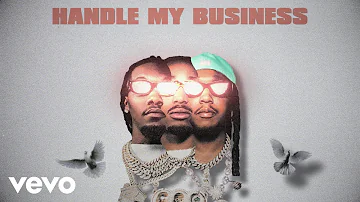 Migos - Handle My Business (Lyric Video)