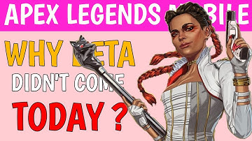 WHY APEX LEGENDS MOBILE NEXT BETA DIDNT COME TODAY ? EXPECTED ARRIVAL OF BETA | MUST WATCH