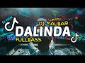 DJ DALINDA REMIX FULL BASS VIRAL TIK-TOK - DJ MALBAR ( BASSGANGGA ) 2024